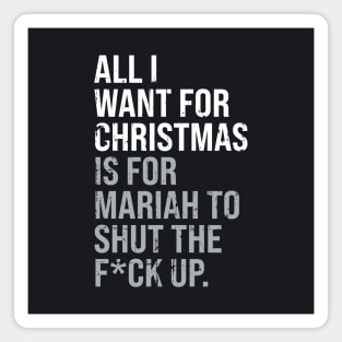 All I Want For Christmas Distressed Adult Funny Anti-Festive Magnet
